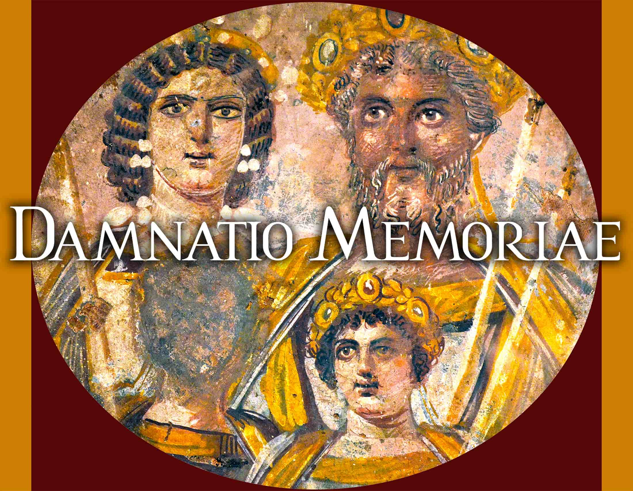 Damnatio Memoriae : L’Art Romain d’Effacer la Mémoire